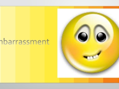 EMBARRASSMENT