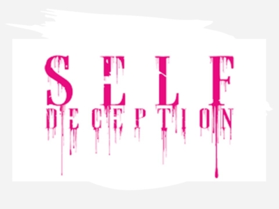 SELF-DECEPTION