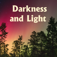 DARKNESS AND LIGHT
