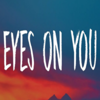 Eyes on You