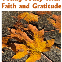 Facing Today With Faith and Gratitude