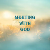 Meeting With God
