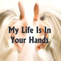 My Life Is In Your Hands
