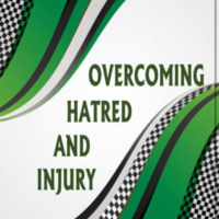 Overcoming Hatred and Injury