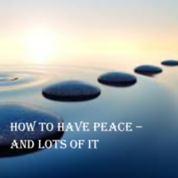Peace and Lots of It