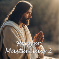 Prayer Masterclass 2