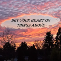 Set Your Heart On Things Above